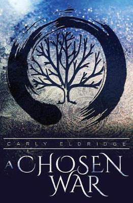 A Chosen War by Carly Eldridge