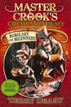 Book cover for Master Crook's Crime Academy #1: Burglary for Beginners