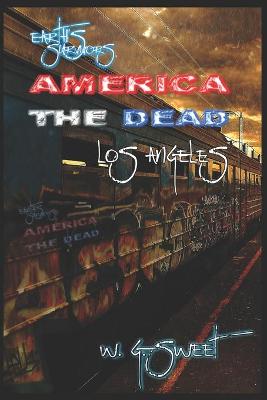 Cover of Earth's Survivors America The Dead Los Angeles