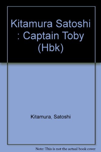 Book cover for Kitamura Satoshi : Captain Toby (Hbk)