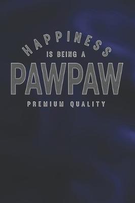 Book cover for Happiness Is Being A Pawpaw Premium Quality