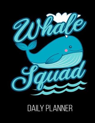 Book cover for Whale Sqaud Daily Planner