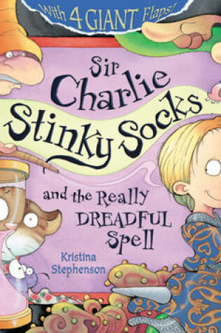 Cover of Sir Charlie Stinky Socks and the Really Dreadful Spell