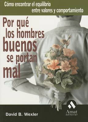 Book cover for Por Que Los Hombres Buenos Se Portan Mal