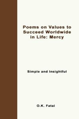 Cover of Poems on Values to Succeed Worldwide in Life - Mercy