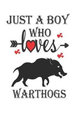 Cover of Just a Boy Who Loves Warthogs