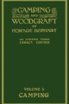 Book cover for Camping And Woodcraft Volume 1 - The Expanded 1916 Version (Legacy Edition)