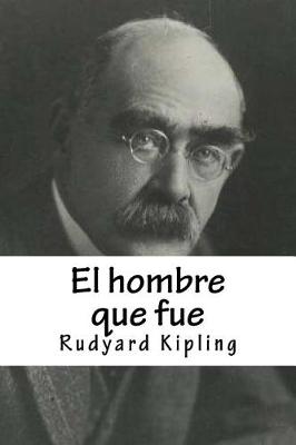 Book cover for El Hombre Que Fue