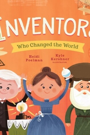 Inventors Who Changed the World