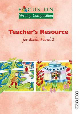 Book cover for Focus on Writing Composition - Teacher's Resource for Books 1 and 2