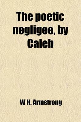 Book cover for The Poetic Negligee, by Caleb