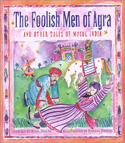 Book cover for The Foolish Men of Agra and Other Tales of Mogul India
