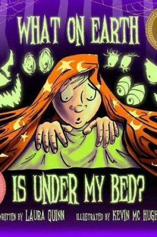 Cover of What on Earth is under my Bed.