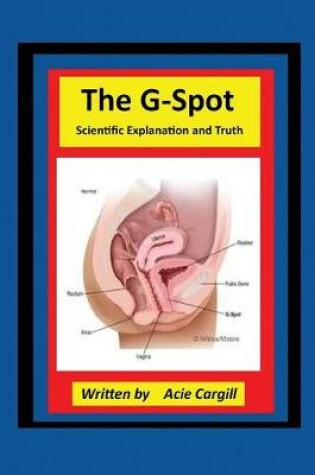 Cover of The G-Spot Scientific Explanation and Truth