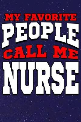 Book cover for My Favorite People Call Me Nurse