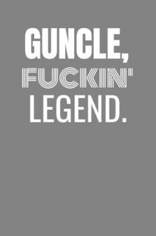 Cover of Guncle Fuckin Legend