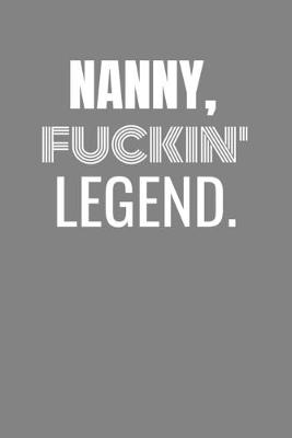 Book cover for Nanny Fuckin Legend