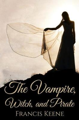 Book cover for The Vampire, Witch, and Pirate