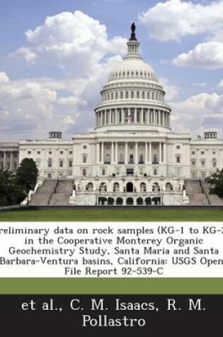 Cover of Preliminary Data on Rock Samples (Kg-1 to Kg-24) in the Cooperative Monterey Organic Geochemistry Study, Santa Maria and Santa Barbara-Ventura Basins, California