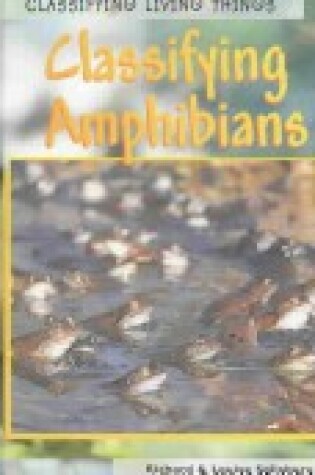Cover of Classifying Amphibians