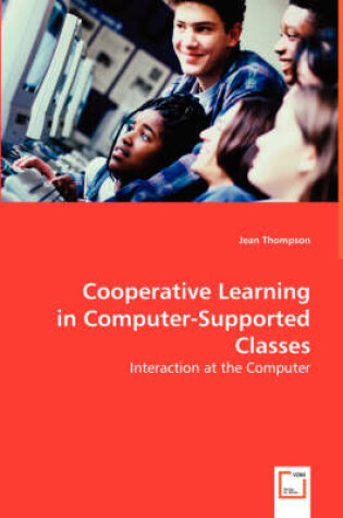 Cover of Cooperative Learning in Computer-Supported Classes