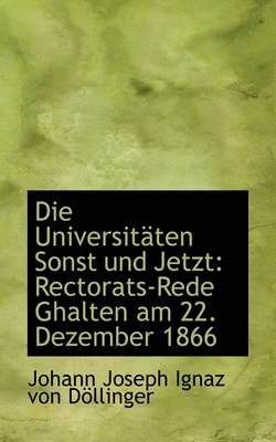 Book cover for Die Universitaten Sonst Und Jetzt