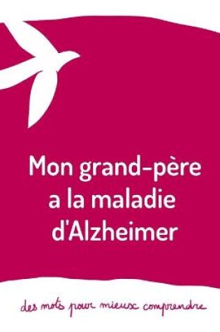 Cover of Mon grand-père a la maladie d'Alzheimer