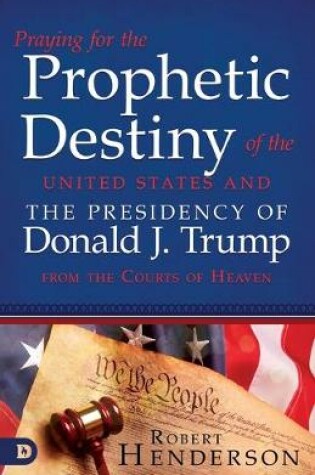 Cover of Praying for the Prophetic Destiny of the United States