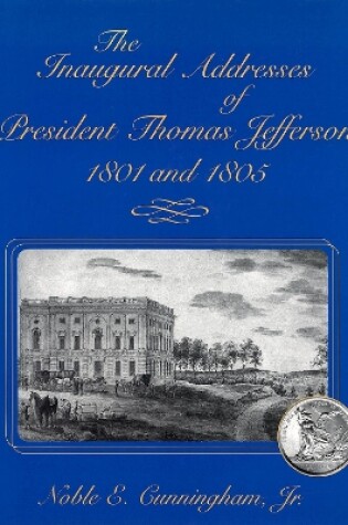 Cover of The Inaugural Addresses of President Thomas Jefferson, 1801 and 1805