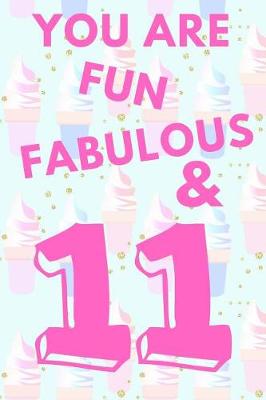 Book cover for You Are Fun Fabulous & 11