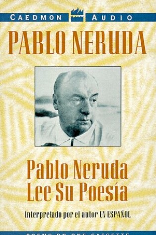 Cover of Pablo Neruda Lee su Poesia