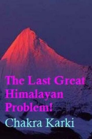 Cover of The Last Great Himalayan Problem!