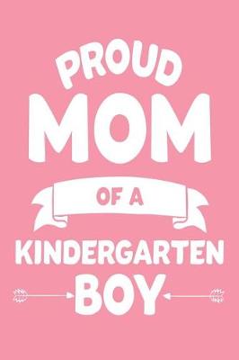 Book cover for Proud Mom of a Kindergarten Boy