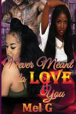 Book cover for Never Meant to Love You