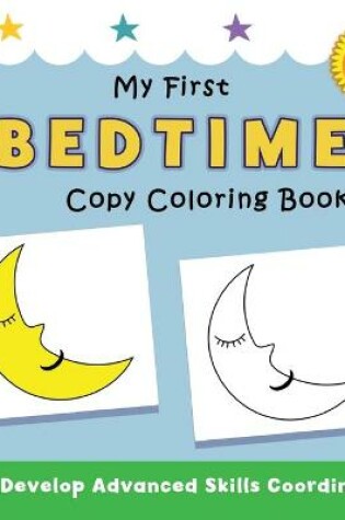 Cover of My First Bedtime Copy Coloring Book