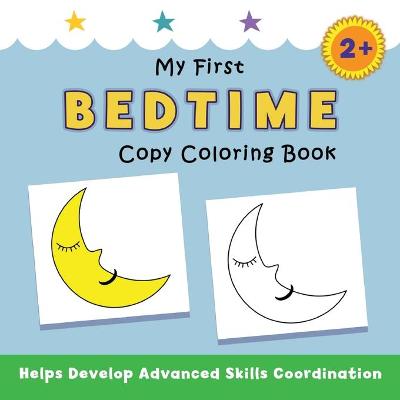 Book cover for My First Bedtime Copy Coloring Book