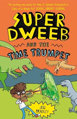 Book cover for Super Dweeb and the Time Trumpet