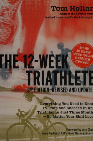 Cover of The 12 Week Triathlete, 2nd Edition-Revised and Updated