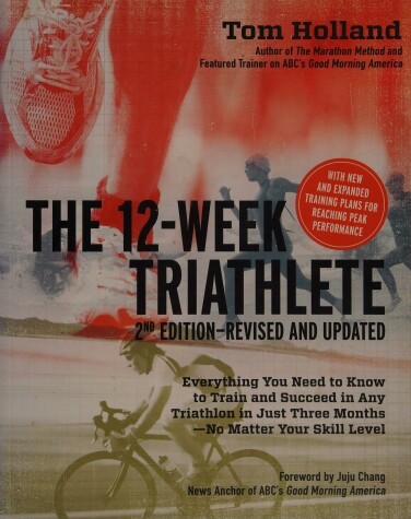 Book cover for The 12 Week Triathlete, 2nd Edition-Revised and Updated