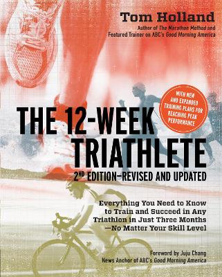 Book cover for The 12 Week Triathlete, 2nd Edition-Revised and Updated