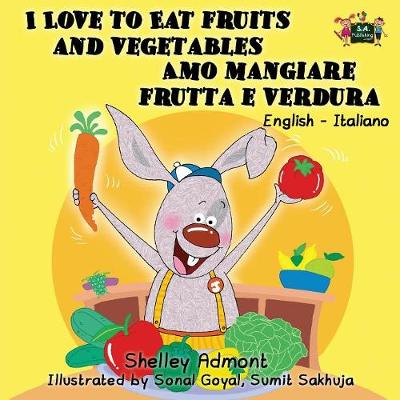 Book cover for I Love to Eat Fruits and Vegetables Amo mangiare frutta e verdura