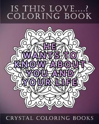 Book cover for Is This Love....? Mandala Coloring Book