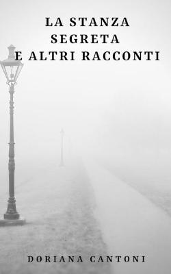 Book cover for La stanza segreta e altri racconti