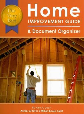 Book cover for The Very Best Home Improvement Guide & Document Organizer