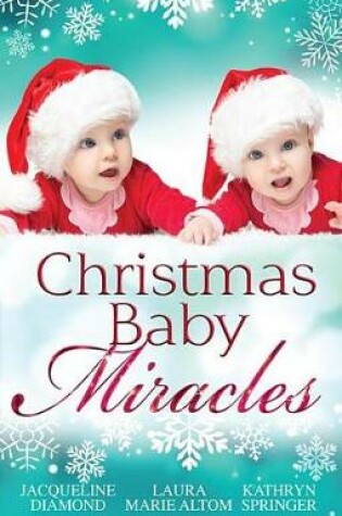 Cover of Christmas Baby Miracles - 3 Book Box Set