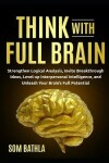 Book cover for Think With Full Brain