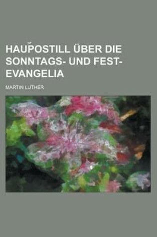 Cover of Haup Ostill Uber Die Sonntags- Und Fest-Evangelia