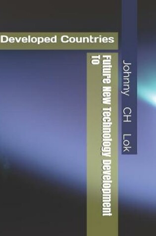 Cover of Future New Technology Development To