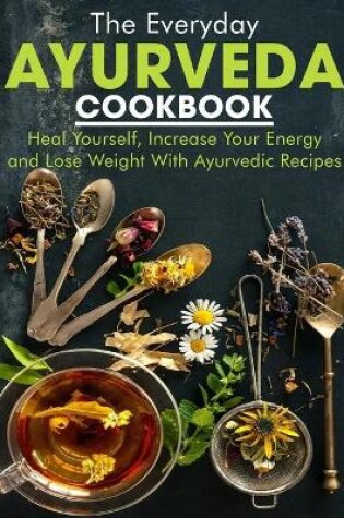 Cover of The Everyday Ayurveda cookbook