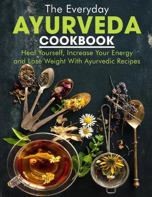 Book cover for The Everyday Ayurveda cookbook